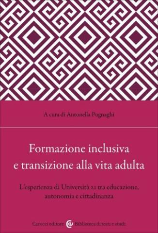 formazione-inclusiva-e-transizione-alla-vita-adulta-lesperienza-di-universita-21-tra-educazione